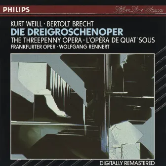 Weill: Die Dreigroschenoper by Wolfgang Rennert