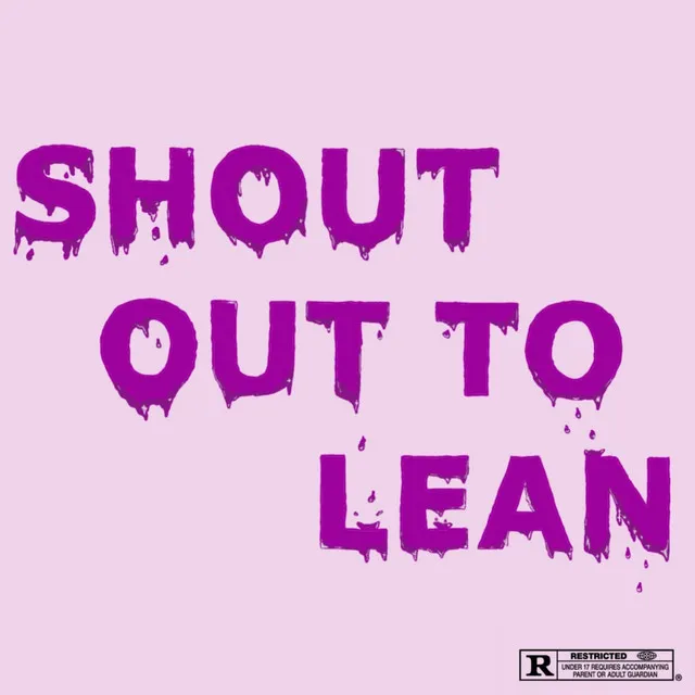 SHOUT OUT TO LEAN