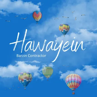 Hawayein by Barzin Contractor