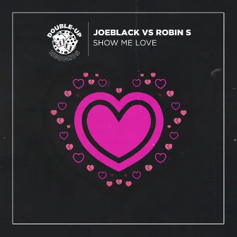 Show Me Love (Joeblack's 2020 Boogie Remix) by Joeblack