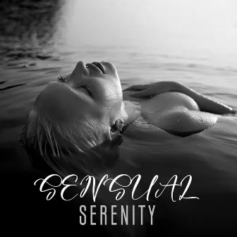 Sensual Serenity: A Blissful Odyssey of Sultry Melodies for Inner Sensuality and Renewal, Sensual Vibe Playlist, Tantric Ambience, Erotic and Passionate Revivals by Blissful Love Lounge