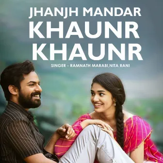 Jhanjh Mandar Khaunr Khaunr by 