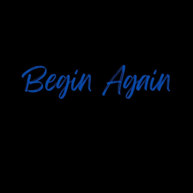 Begin Again