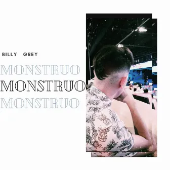 Monstruo by Billy Grey