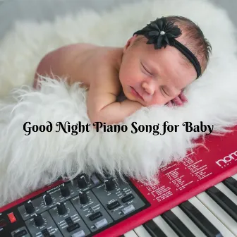 Good Night Piano Song for Baby by Rock a Bye Baby