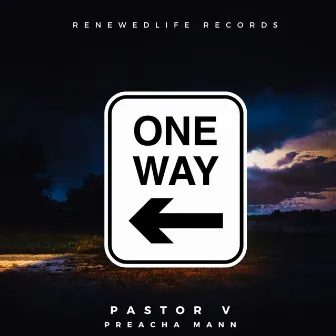 One Way by Pastor V