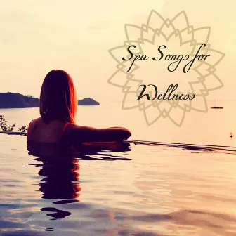 Spa Songs for Wellness: Soft and Emotional Music for Spa, Massage, Reiki Healing Touch and Ayurvedic Treatments by Relax River