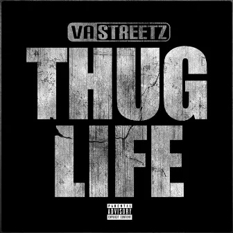 Thug Life - Single by VA STREETZ