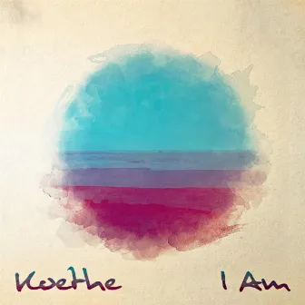 I Am by Koethe