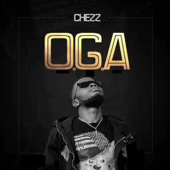 O.G.A by Chezz