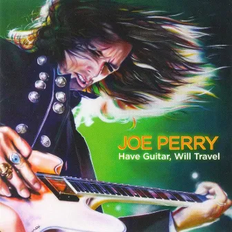 Have Guitar, Will Travel by Joe Perry