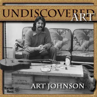 Undiscovered Art by Art Johnson