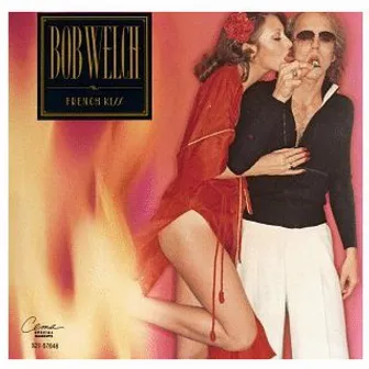 French Kiss by Bob Welch