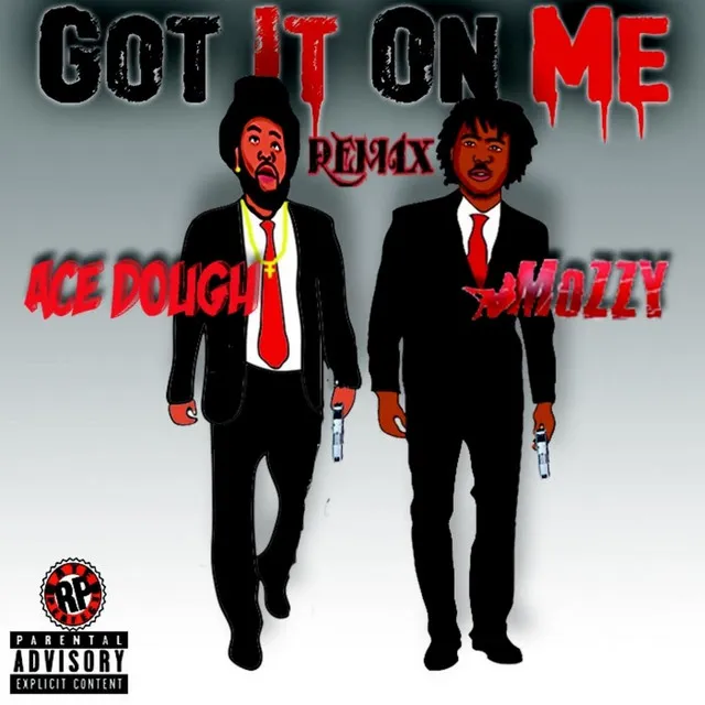 Got It On Me (Remix) [feat. Mozzy]