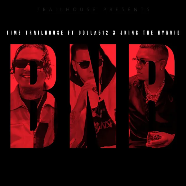 BNB (feat. Dolla512 & Jking The Hybrid)