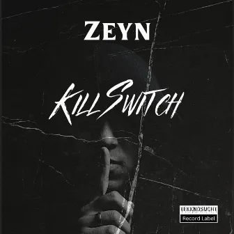 Kill Switch by Zeyn