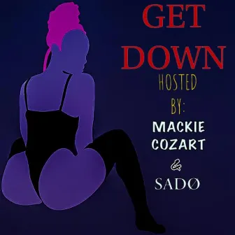 Get Down by Mackie Cozart