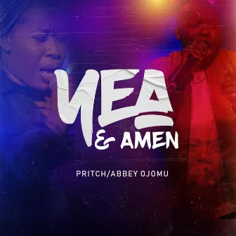 YEA AND AMEN by Abbey Ojomu