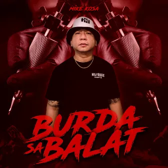 Burda Sa Balat by Mike Kosa