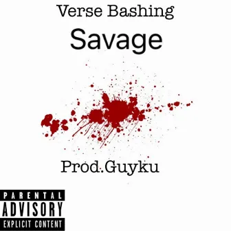 Savage by Verse Bashing