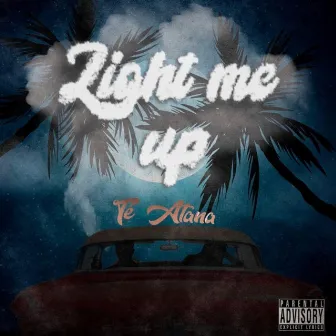 Light Me Up by Té Atana