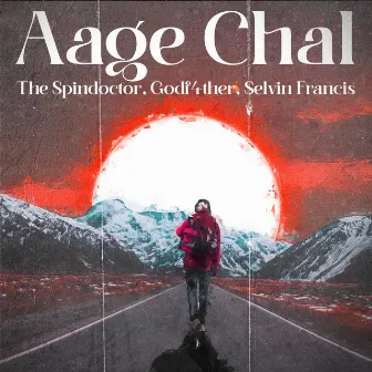 Aage Chal by The Spindoctor