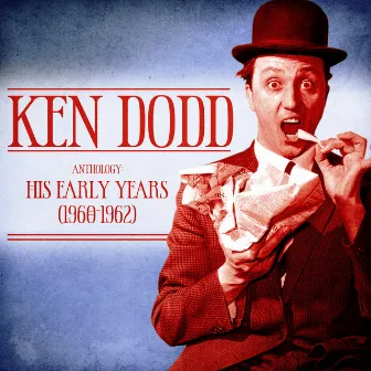 Anthology: His Early Years (1960-1962) [Remastered] by Ken Dodd