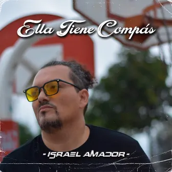 Ella tiene Compás by Israel Amador