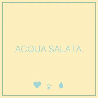 Acqua Salata by chiello