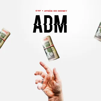 Adm (Atrás do Money) by C-Ay