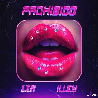 PROHIBIDO by Lava Entertainment