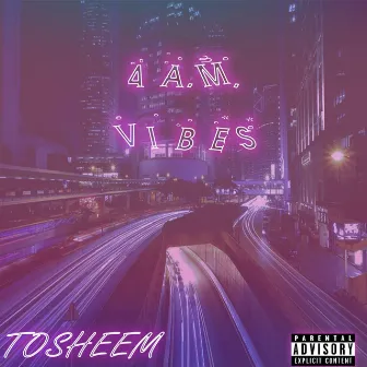 4am Vibes by Tosheem