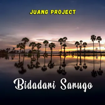 Bidadari Sarugo by Juang Project