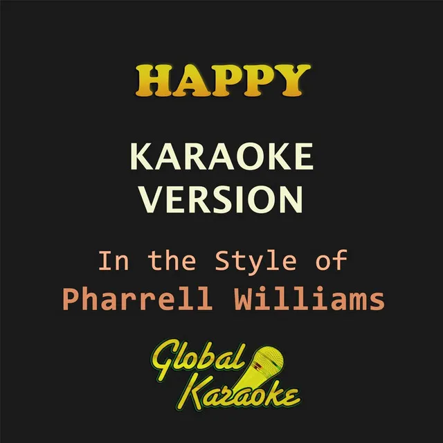 Happy (In the Style of Pharrell Williams) [Karaoke Backing Track]