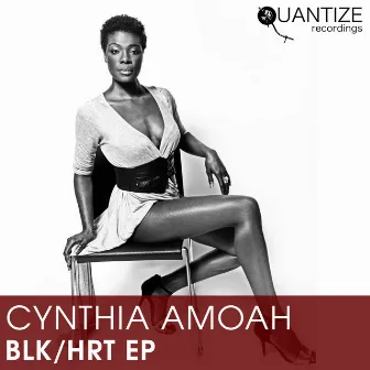 BLK/HRT EP by Cynthia Amoah