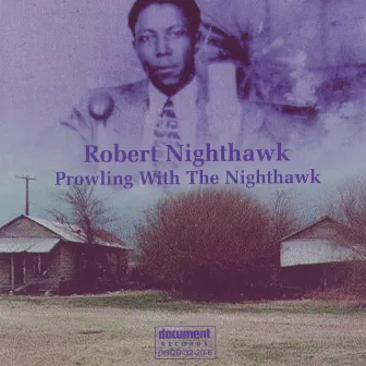 Prowling With The Nighthawk by Robert Nighthawk