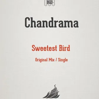 Sweetest Bird by Chandrama