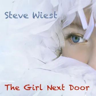 The Girl Next Door by Steve Wiest