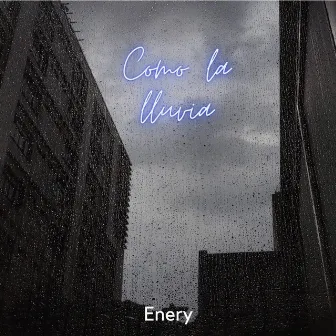 Como La Lluvia by Enery