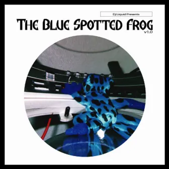 The Blue Spotted Frog by DJ Liquid