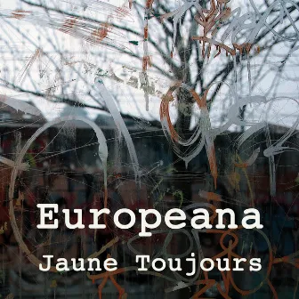 Europeana by Jaune Toujours