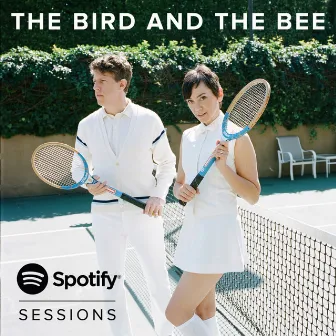 Spotify Sessions by the bird and the bee