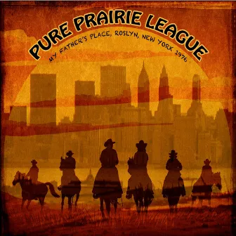 Live at My Father's Place, New York, 1976 - FM Radio Broadcast by Pure Prairie League