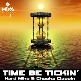 Time Be Tickin' by Hard Mike