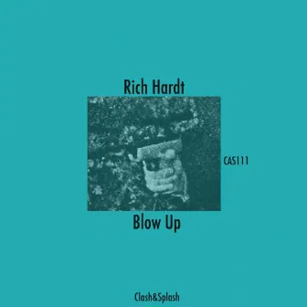 Blow Up by Rich Hardt