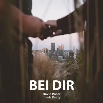 Bei Dir by David Posor