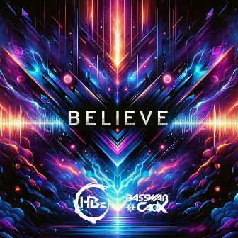 BELIEVE by BassWar & CaoX