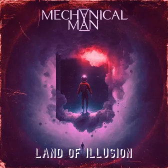 Land of Illusion by Mechanical Man