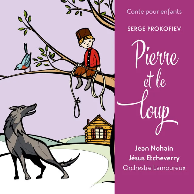 Pierre et le loup, Op. 67: Sur une branche d’arbre très haute