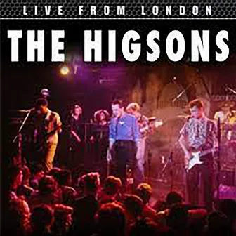 Live From London by The Higsons